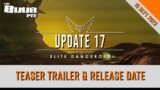 Update 17 Teaser Trailer & Release Date for Elite Dangerous Live Game