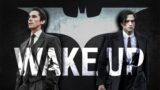 WAKE UP! – Moondeity || Bale x Pattinson x … || Edit