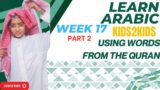 WEEK 17: Learn Arabic Using Quranic Words from kids2kids