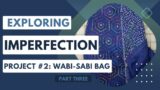 Wabi- Sabi Hobo Bag Rescue Part 3 – Sashiko Tortoise Shell – Was this a mistake?