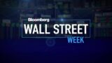 Wall Street Week 08/25/2023