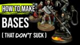 Warhammer Bases that DON'T SUCK | Miniature Bases For Beginners