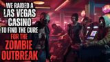 We Raided a Casino to STOP the Zombie Outbreak