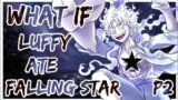 What If Luffy Ate Falling Star | PART 2 | #robin