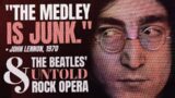 Why John Lennon Disliked the Abbey Road Medley (and The Beatles' Untold Rock Opera)