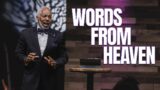 Words from Heaven | Pastor David Eggleston