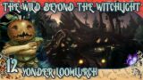 Yonder Loomlurch – Wild Beyond the Witchlight – Isekai –  FoundryVTT – 5e Dungeons & Dragons – EP 12