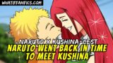 You Can’t Stop Flow Of Time? What If Naruto Went Back In Time To Meet Kushina. Naruto x Kushina
