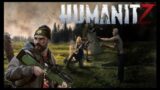 ZOMBIES Attack Day Two Survival | HumanitZ Gameplay