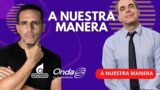 05-10-23 l EN VIVO #ANuestraManera con Luis Olavarrieta y Alex Candal