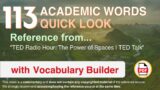 113 Academic Words Quick Look Ref from "TED Radio Hour: The Power of Spaces | TED Talk"