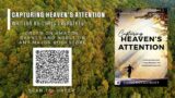 Capturing Heaven's Attention | New Book by Chris Overstreet