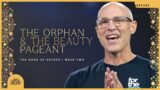 The Orphan and the Beauty Pageant | Doug Sauder | Esther 2