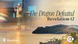 The Dragon Defeated | Revelation 12  | Calvary Bible Church | Boulder, Colorado