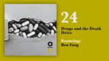 24: Drugs and the Death Drive feat. Ben Fong