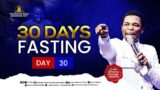 30 DAYS PRAYER AND FASTING | DAY 30 | APOSTLE MICHAEL OROKPO