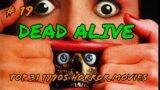 31 1990s Horror Movies For Halloween: # 19 Dead Alive