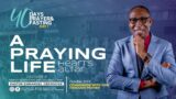 40Days Of Prayer & Fasting | A Praying Life (Heart’s Altar| Day1|Pastor Emmanuel GBEREKPEE 1Oct 2023