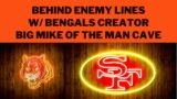 49ers Behind Enemy Lines – Browns Creator Big Mike @TheManCave10