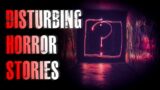 5 TRUE DARK & Disturbing Horror Stories | True Scary Stories