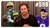 #598 Kirk Cousins’ Future, Jordan Love Overreactions, Jimmy G Skepticism, & Why The Jets Won
