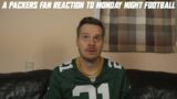 A Packers Fan Reaction to Monday Night Football vs Raiders