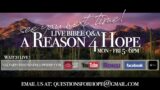 A Reason 4 Hope Bible Q&A – Heaven, Lying, and Self Harm