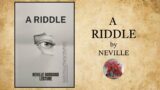 A Riddle (1969) by Neville Goddard
