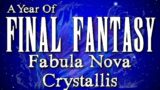 A Year of Final Fantasy Episode 101: Fabula Nova Crystallis, the mythology/ lore & games within!