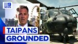 ADF’s Taipan helicopters grounded permanently after deadly crash | 9 News Australia