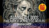 AGAINST ALL ODDS (Take a Look At Me Now) [feat. Westlife] – MARIAH CAREY #80s || best 80s greatest