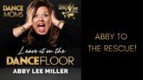 Abby To The Rescue! (Audio) l Leave It On The Dance Floor – Abby Lee Miller