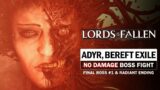 Adyr, the Bereft Exile Boss Fight (No Damage) – Final Boss #1 & Radiant Ending [Lords of the Fallen]