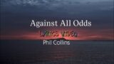 Against All Odds (Lyrics video) #philcollins