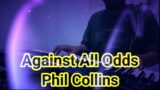 Against All Odds – Phil Collins (Cover)