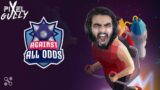 Against All Odds w/ Streamers | Streamers Knockout |  @pixelgully