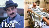 Agatha Christie's Poirot (1989) Cast: THEN AND NOW 2023, All the actors died tragically!!