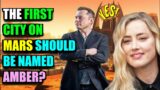 Amber Heard should be the name of the first city on Mars?