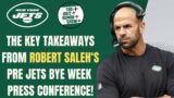 Analyzing the key takeaways from New York Jets coach Robert Saleh's pre-BYE Week Presser!