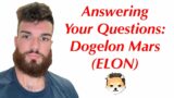 Answering Your Questions: Dogelon Mars (ELON)