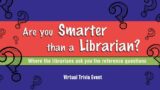Are You Smarter Than a Librarian – Halloween Horrors!
