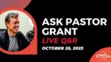 Ask Grant LIVE | October 25, 2023