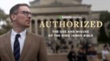 Authorized: The Use and Misuse of the King James Bible with Dr. Mark Ward