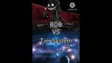 BOB vs Tier System