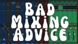 Bad Mixing Advice