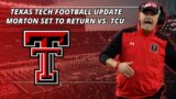 Behren Morton Set To Return For Texas Tech vs. TCU | Defensive Star Back As Well? (College Football)