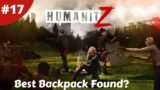 Best Backpack Found? & Roaming Traders – Humanitz – #17 – Gameplay