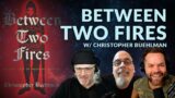 Between Two Fires w/ Christopher Buehlman