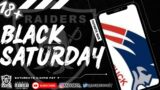 Black Saturday 10/14/23 || Patriots Week