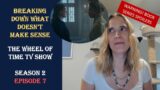 Breaking Down Wheel of Time Season 2 Episode 7 | Book Fan Review